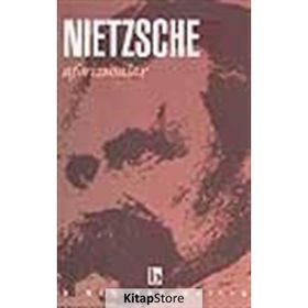 AFORIZMALAR - FRIEDRICH WILHELM NIETZSCHE