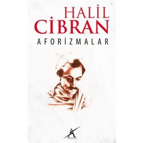 AFORIZMALAR - HALIL CIBRAN