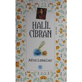 AFORIZMALAR - HALIL CIBRAN
