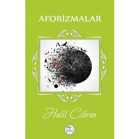 AFORIZMALAR - HALIL CIBRAN