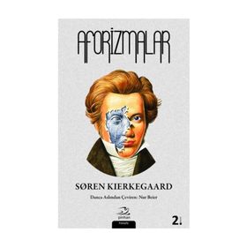 AFORIZMALAR - SOREN KIERKEGAARD