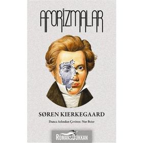 AFORIZMALAR - SOREN KIERKEGAARD