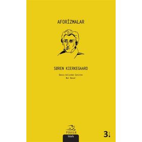 AFORIZMALAR - SOREN KIERKEGAARD