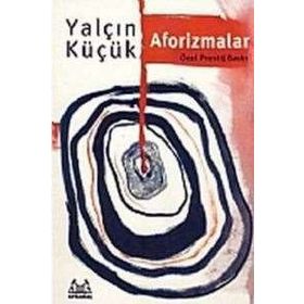 Aforizmalar - Yalçın Küçük