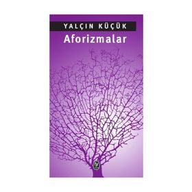 Aforizmalar - Yalçın Küçük