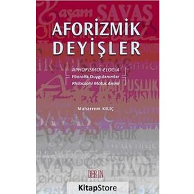 Aforizmik Deyişler - Muharrem Kılıç
