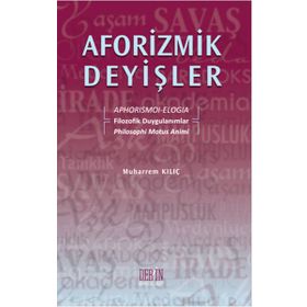Aforizmik Deyişler - Muharrem Kılıç