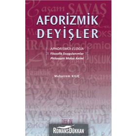 Aforizmik Deyişler - Muharrem Kılıç