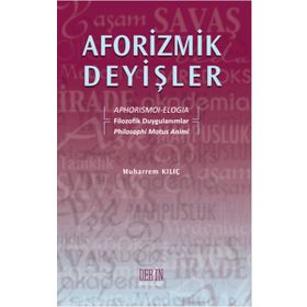 Aforizmik Deyişler - Muharrem Kılıç
