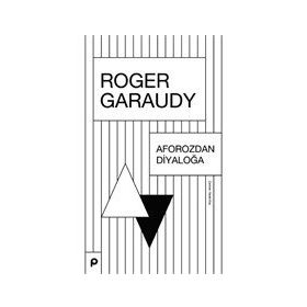 Aforozdan Diyaloğa - Roger Garaudy