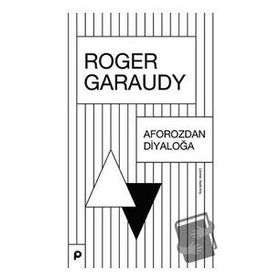 Aforozdan Diyaloğa - Roger Garaudy