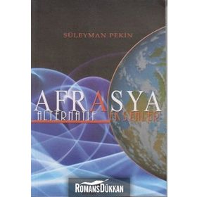 AFRASYA ALTERNATIF EKSENLER - SÜLEYMAN PEKIN