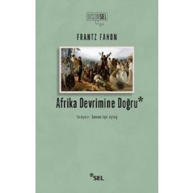 Afrika Devrimine Doğru - Frantz Fanon