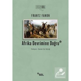 Afrika Devrimine Doğru - Frantz Fanon