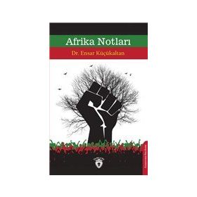 Afrika Notları - Ensar Küçükaltan