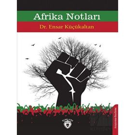 Afrika Notları - Ensar Küçükaltan