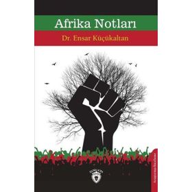 Afrika Notları - Ensar Küçükaltan