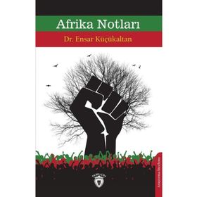 Afrika Notları - Ensar Küçükaltan