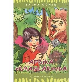 Afrika Ormanlarında - Fatma Güner