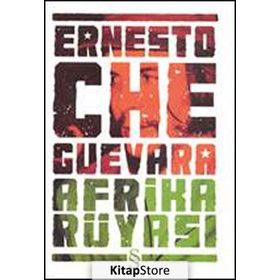 AFRIKA RÜYASI - ERNESTO CHE GUEVARA