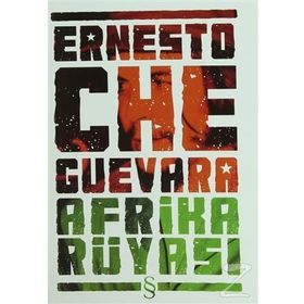 AFRIKA RÜYASI - ERNESTO CHE GUEVARA