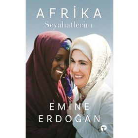 Afrika Seyahatlerim Ciltli - Emine Erdoğan