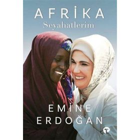 Afrika Seyahatlerim Ciltli - Emine Erdoğan