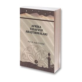 Afrika Tasavvuf Araştırmaları - Kadir Özköse