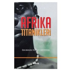 AFRIKA TITANIKLERI - EBUBEKIR HAMIT KEHHAL