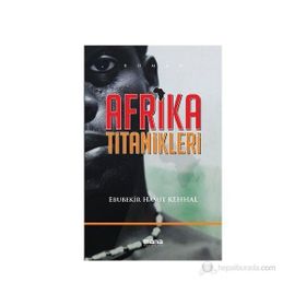 AFRIKA TITANIKLERI - EBUBEKIR HAMIT KEHHAL