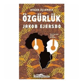Afrika Üçlemesi - Özgürlük - Jakob Ejersbo