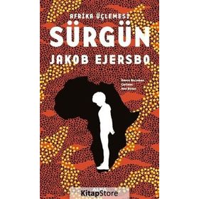 Afrika Üçlemesi - Sürgün - Jakob Ejersbo