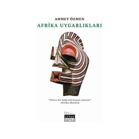 Afrika Uygarlıkları - Ahmet Özmen