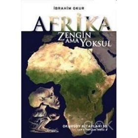 AFRIKA ZENGIN AMA YOKSUL - İBRAHİM OKUR