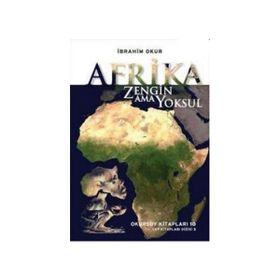 AFRIKA ZENGIN AMA YOKSUL - İBRAHİM OKUR