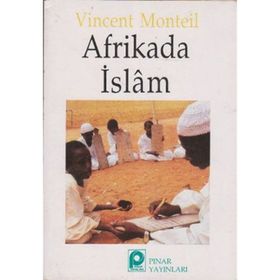 AFRIKA'DA İSLAM - VINCENT MONTEIL