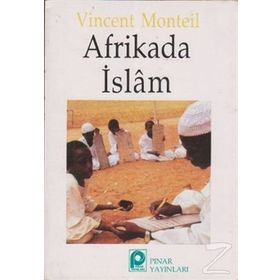 AFRIKA'DA İSLAM - VINCENT MONTEIL