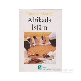 AFRIKA'DA İSLAM - VINCENT MONTEIL
