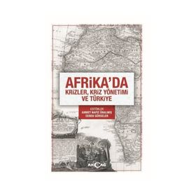 Afrika'da Krizler, Kriz Yönetimi ve Türkiye - Dr. Ahmet Nafiz Ünalmış