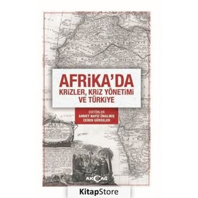 Afrika'da Krizler, Kriz Yönetimi ve Türkiye - Dr. Ahmet Nafiz Ünalmış