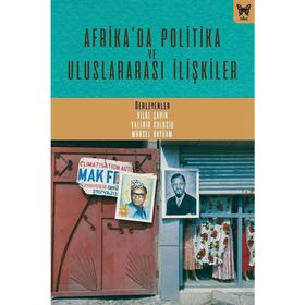 Afrika'da Politika Ve Uluslararası İlişkiler Nika Yayınevi