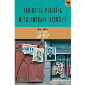 Afrika'da Politika Ve Uluslararası İlişkiler Nika Yayınevi