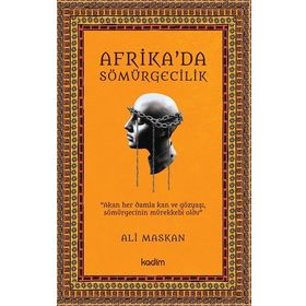 Afrika'da Sömürgecilik - Ali Maskan