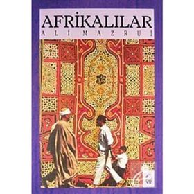 AFRİKALILAR - ALI MAZRUI