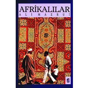 AFRİKALILAR - ALI MAZRUI