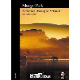 Afrika'nın Derinliğine Yolculuk: 1795-1796-1797 - Mungo Park
