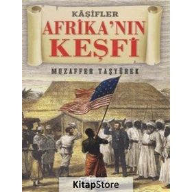 Afrikanın Keşfi Kaşifler - Muzaffer Taşyürek