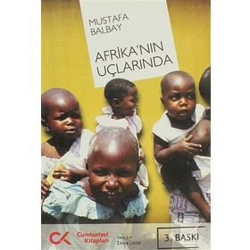 AFRİKA`NIN UÇLARINDA - MUSTAFA BALBAY