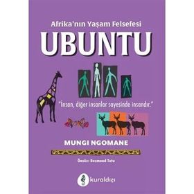 Afrika'nın Yaşam Felsefesi Ubuntu-Mungı Ngomane-Kuraldışı Yayınevi