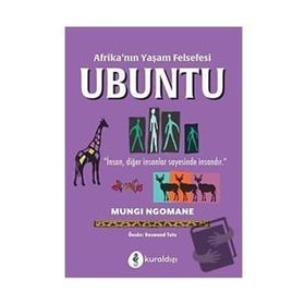 Afrika'nın Yaşam Felsefesi Ubuntu-Mungı Ngomane-Kuraldışı Yayınevi